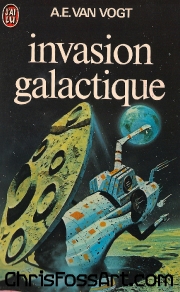 AE Van Vogt, Invasion Galactique